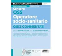 Concorso OSS e OSSS Operatore Socio-sanitario - Quiz commentati per la preparazione alle prove concorsuali