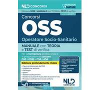 Concorso OSS. Manuale per la preparazione ai concorsi e ai corsi di preparazione, con teoria e test e approfondimenti. Con espansione online