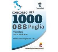 CONCORSO OSS PUGLIA: IL MANUALE COMPLETO: Preparazione mirata al bando da ...