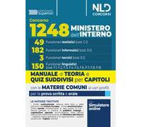 Concorso per 1.248 posti Ministero dell'Interno. Manuale con teoria e test di verifica per i profili 49 Funzionari statistici.182 Funzionari informatici. 3 Funzionari tecnici. 150 Funzionari ling...