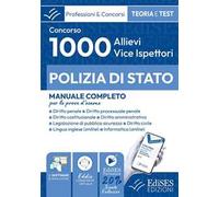 Concorso per 1000 allievi Vice Ispettore Polizia di Stato. Manuale completo per le prove d'esame. Con software di simulazione e assistente virtuale