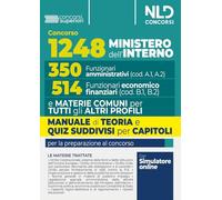 Concorso per 1248 posti Ministero dell'interno. 350 Posti funzionario amministrativo e 514 posti funzionario economico-finanziario. Teoria e Test di verifica