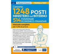 Concorso per 1248 posti Ministero dell'interno. 514 posti funzionario economico-finanziario. Manuale completo per tutte le prove. Con espansione online. Con software di simulazione