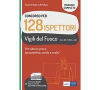 Concorso per 128 Ispettori Vigili del Fuoco (G.U. 30 luglio 2021, n. 60): Per tutte le prove (preselettiva, scritta e orale)