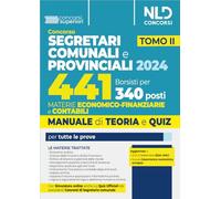 Concorso per 441 borsisti per 340 posti da segretari comunali e provinciali. Materie economico-finanziarie. Manuale + quiz per la preparazione per tutte le prove (Vol. 2)