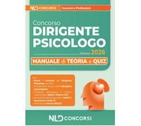 Concorso per dirigente psicologo 2026. Manuale di teoria, quiz, simulazioni e tr