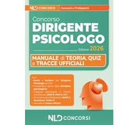 Concorso per dirigente psicologo 2026. Manuale di teoria, quiz, simulazioni e tracce ufficiali. Con software di simulazione