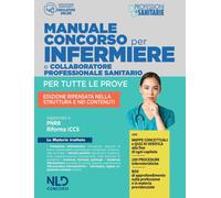 Concorso per infermiere e collaboratore professionale sanitario. Manuale p...