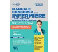 Concorso infermiere e collaboratore professionale sanitario. Manuale completo+qu