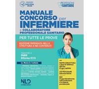 Concorso per infermiere e collaboratore professionale sanitario. Manuale per tutte le prove. Nuova ediz.