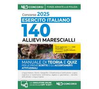 Concorso per l'ammissione di 140 Allievi Marescialli dell'Esercito Italiano, 28° corso biennale (2025-2027). Manuale di teoria + quiz. Con simulatore online