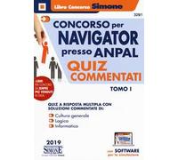 Concorso per Navigator presso l'ANPAL. Quiz commentati. Con software di simulazione. Vol. 1