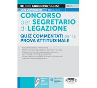 Concorso per segretario di legazione. Quiz commentati per la prova attitudinale