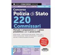 Concorso Polizia di Stato 220 Commissari. Manuale di preparazione per la prova preselettiva e le prove scritte. Con Videolezioni gratuite online. Con espansione online sulle prove di efficienza f...
