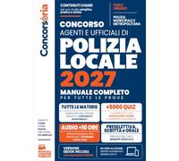 Concorso POLIZIA LOCALE - Agenti e Ufficiali di Polizia Municipale e Vigile Urbano | da Zero all'Esame: Il Manuale Completo per uno Studio Semplice, ... e Risorse Online. Edizione Aggiornata.