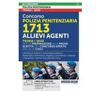 Concorso Polizia Penitenziaria 1713 Allievi Agenti. Teoria e quiz per la preparazione alla prova scritta del concorso aperto anche ai civili. Con espansioni online