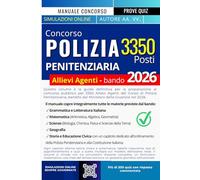 CONCORSO POLIZIA PENITENZIARIA 2026: Guida per la preparazione al concorso pubblico per 3350 posti allievi agenti del corpo di polizia penitenziaria. Bando Ministero della Giustizia.