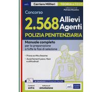 Concorso Polizia Penitenziaria 2568 Allievi Agenti. Manuale Completo Per La Prep