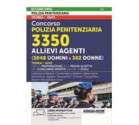 Concorso polizia penitenziaria 3350 allievi agenti (3048 uomini e 302 donne). Teoria e quiz per la preparazione alla prova scritta del concorso aperto anche ai civili. Con espansioni web. Con sof...