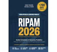Concorso Pubblico RIPAM - Guida Completa 2026: +700 quiz, Simulazioni e Aggiornamenti Normativi, il metodo per eliminare la confusione e superare la prova al primo tentativo