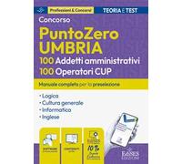 Concorso PuntoZero Umbria. 100 addetti amministrativi e 100 operatori CUP: manuale per la preselezione