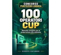 CONCORSO PUNTOZERO UMBRIA 100 ADDETTI AMMINISTRATIVI: Manuale completo per la preselezione e la prova scritta Teoria, schemi, quiz commentati e simulazioni