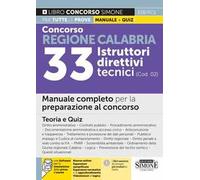 Concorso regione Calabria. 33 istruttori direttivi tecnici (cod. 02). Manuale completo per la preparazione al concorso. Teoria e quiz. Con espansione online. Con software di simulazione