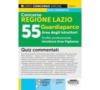 Concorso Regione Lazio 2025. 55 guardiaparco area degli istruttori. Profilo professionale istruttore area vigilanza. Con software di simulazione