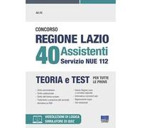 Concorso regione Lazio 40 assistenti servizio NUE 112. Teoria e test per tutte le prove. Con espansione online