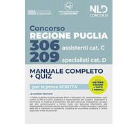 Concorso Regione Puglia 2022: Manuale Completo. Quiz per 209 Specialisti cat. D. 306 Assistenti Cat. CVari profili