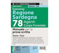 Concorso Regione Sardegna 78 agenti Corpo Forestale. Manuale per la prova scritta. Con espansione online. Con software di simulazione