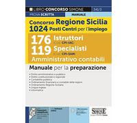 Concorso Regione Sicilia 1024 posti Centri per l'impiego - 176 Istruttori (Cod. CPI-IAC) 119 Specialisti (Cod. CPI-SAM) Amministrativo contabili - Manuale per la preparazione