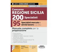 Concorso Regione Sicilia 200 specialisti. 95 specialisti mercato e servizi lavoro (Cod. SMSL). Manuale completo per la preparazione