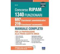 Concorso RIPAM 1340 funzionari, 697 funzionari amministrativi e 219 funzionari economici. Manuale completo per la preparazione alla prova scritta unica. Conforme al bando. Con simulatore online. ...
