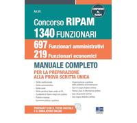 Concorso RIPAM 1340 funzionari, 697 funzionari amministrativi e 219 funzionari economici. Manuale completo per la preparazione alla prova scritta unica. Conforme al bando