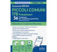 Concorso RIPAM 178 funzionari piccoli comuni 36 funzionari con competenze giuridiche. Manuale per la prova scritta unica. Con software di simulazione e assistente virtuale