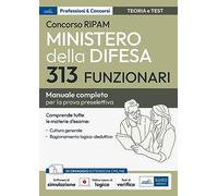 Concorso RIPAM 313 funzionari Ministero della difesa. Manuale completo per la prova preselettiva. Con aggiornamento online. Con software di simulazione