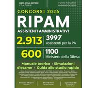 Concorso Ripam 3997 posti Assistenti Amminstrativi PA e Ministero della Difesa 1100: 2913 Assistenti per la Pubblica Amministrazione + 600 Ministero ... Simulazioni d’esame, Guida allo studio)