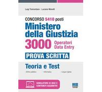 Concorso RIPAM 5410 posti Ministero della Giustizia. 3000 Operatori Data Entry. Manuale e quesiti per la prova scritta. Con espansione online. Con software di simulazione