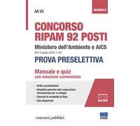 Concorso RIPAM 92 posti Ministero dell'Ambiente e AICS (G.U. 5 giugno 2020, n. 43). Prova preselettiva. Manuale e quiz con soluzione commentata