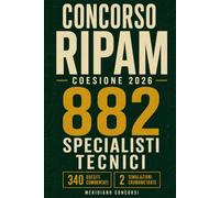 Concorso RIPAM Coesione 2026 - 882 Specialisti Tecnici: Manuale per la prova scritta: 13 materie in schede, 300+ quesiti commentati, 2 simulazioni cronometrate e il metodo anti-penalità per il 21/30