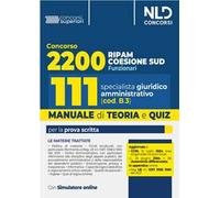 Concorso Ripam Coesione Sud 2200 posti. Manuale e quiz per 111 posti profilo giuridico amministrativo (cod. B3) per le regioni, le città metropolitane e gli enti locali. Con software di simulazione