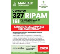 Concorso RIPAM Ministero delle Imprese e del Made in Italy: La Guida Completa e Aggiornata con Teoria e Quiz - Include Espansioni Online