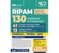 Concorso Ripam per 130 posti protezione civile. Manuale per i profili di 41 funzionari specialisti di settore scientifico tecnologico (Cod. F.TEC) e 13 assistenti di settore tecnologico (Cod. A.T...