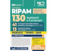 Concorso Ripam per 130 posti Protezione civile. Manuale per i profili di 41 Funzionari specialisti di settore scientifico tecnologico (Cod. F.TEC) e 13 Assistenti di settore tecnologico (Cod. A.TEC)