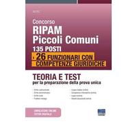 Concorso RIPAM Piccoli Comuni 135 posti. 26 funzionari con competenze giuridiche. Teoria e test per la preparazione della prova unica. Con simulatore online. Con tutor digitale