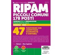Concorso RIPAM piccoli comuni. 178 posti 47 Funzionari con competenze economiche e contabili.Manuale per la preparazione. Prova scritta unica. Con espansioni online. Con software online per la si...