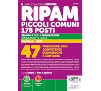 Concorso RIPAM piccoli comuni. 178 posti 47 Funzionari con competenze economiche e contabili.Manuale per la preparazione. Prova scritta unica