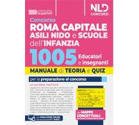 Concorso Roma Capitale 1005 educatori ed insegnanti asili nido e scuola d'infanzia. Manuale di teoria e quiz per la preparazione al concorso. Con espansione online