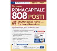 Concorso Roma Capitale. 125 funzionari e 225 istruttori area tecnica. Teoria e test per la prova preselettiva. Con estensioni online, sconto coupon e Assistente virtuale. Con software di simulazione